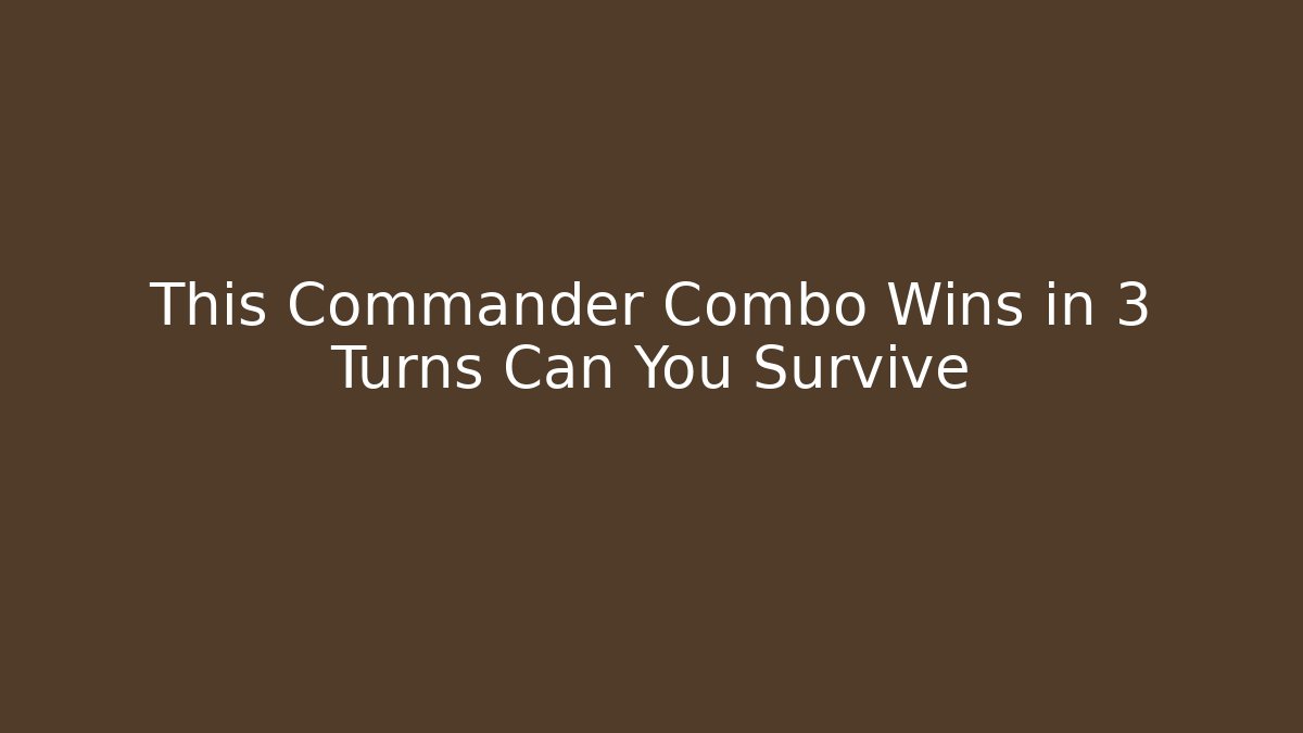 This Commander Combo Wins in 3 Turns Can You Survive - Buddy Program