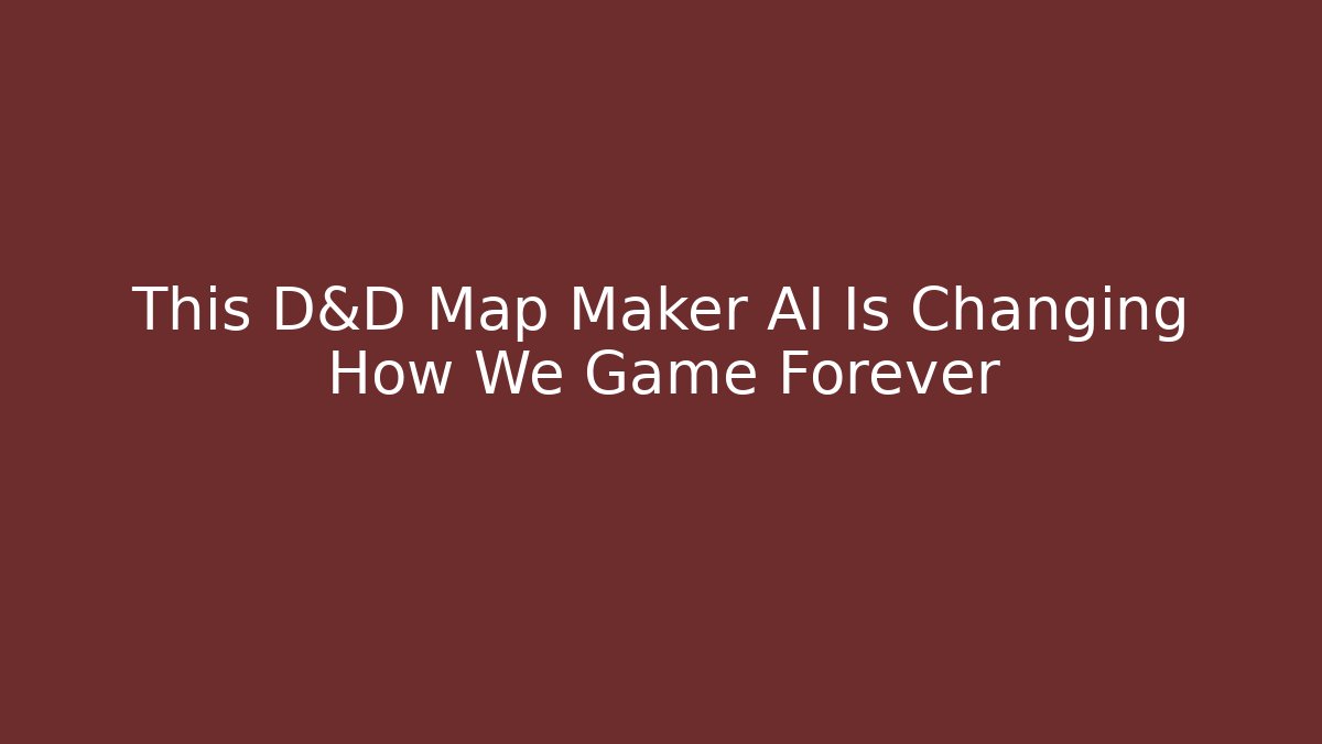 This D&D Map Maker AI Is Changing How We Game Forever - Buddy Program