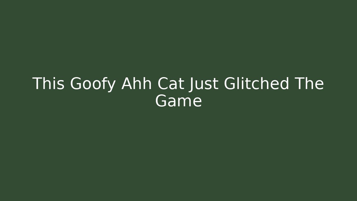 This Goofy Ahh Cat Just Glitched The Game
