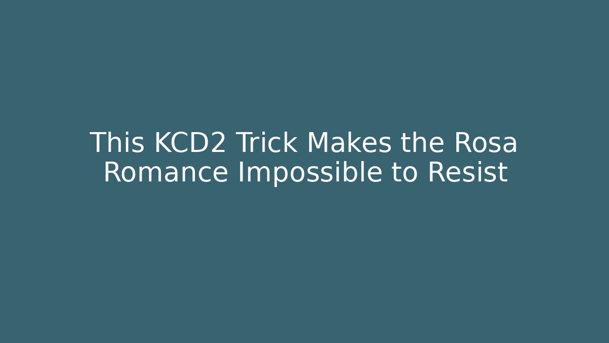 This KCD2 Trick Makes the Rosa Romance Impossible to Resist