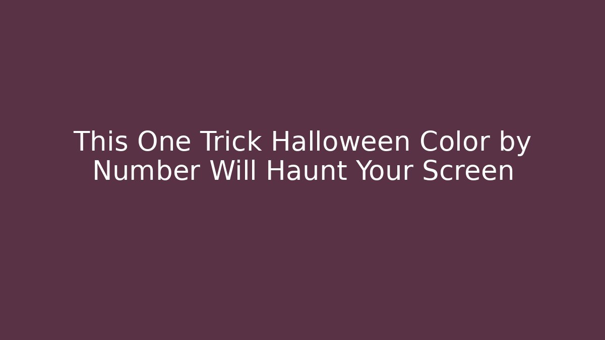 This One Trick Halloween Color by Number Will Haunt Your Screen
