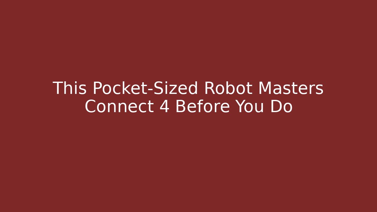 This Pocket-Sized Robot Masters Connect 4 Before You Do - Buddy Program