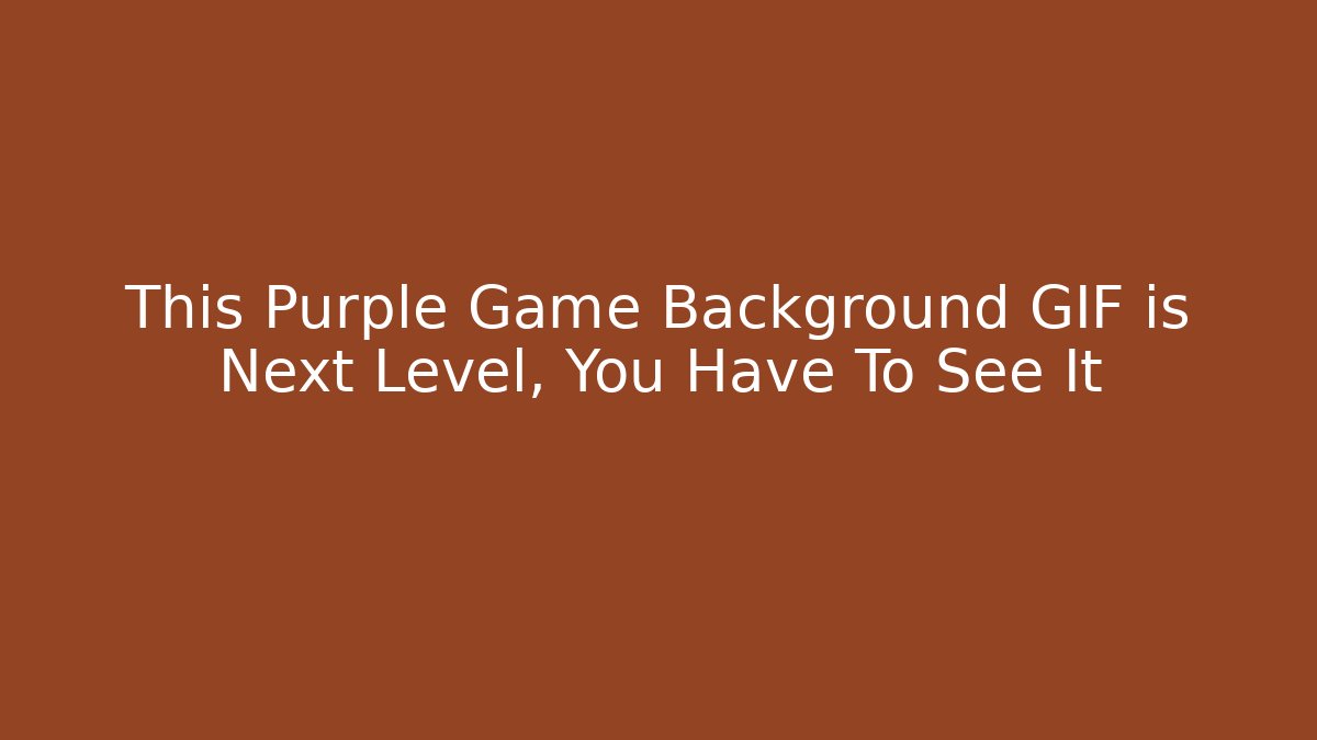 This Purple Game Background GIF is Next Level, You Have To See It