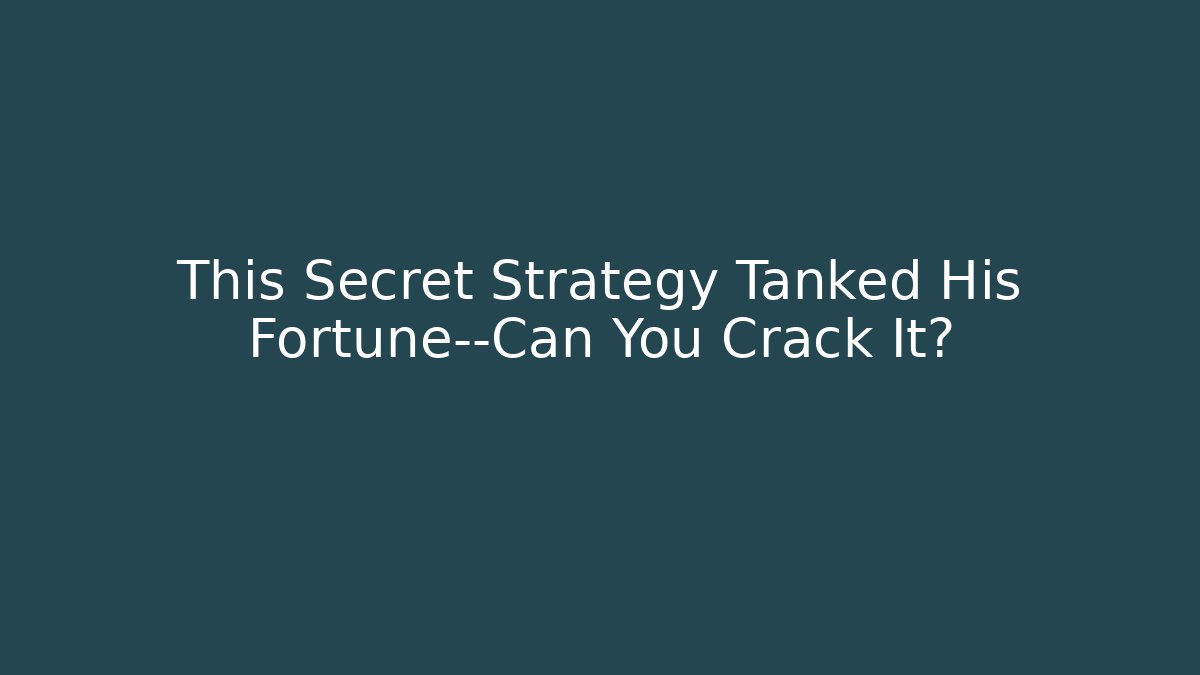 This Secret Strategy Tanked His Fortune—Can You Crack It? - Buddy Program