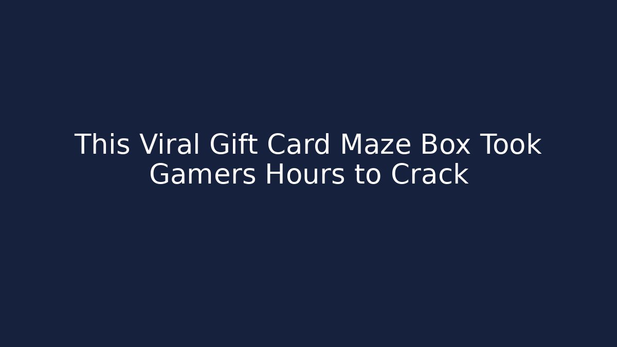 This Viral Gift Card Maze Box Took Gamers Hours to Crack