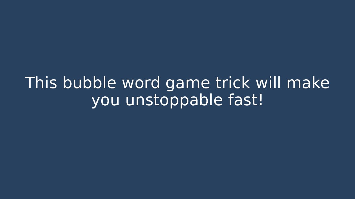 This bubble word game trick will make you unstoppable fast! - Buddy Program