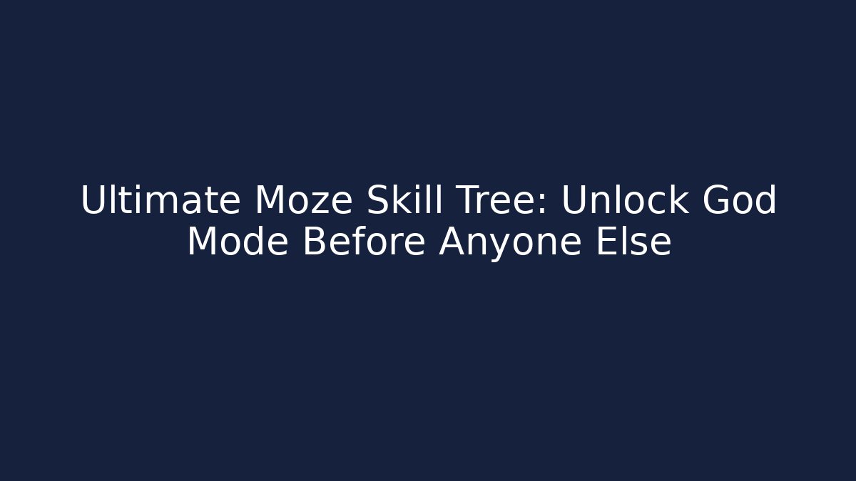 Ultimate Moze Skill Tree: Unlock God Mode Before Anyone Else