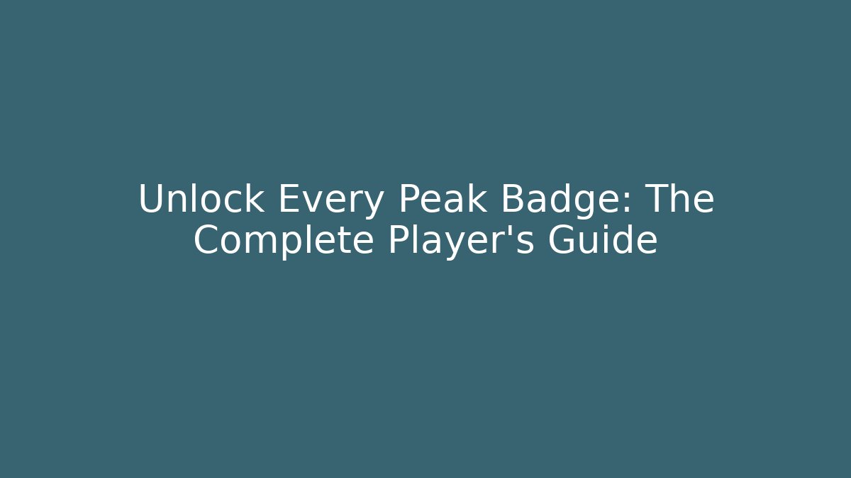 Unlock Every Peak Badge: The Complete Player's Guide - Buddy Program