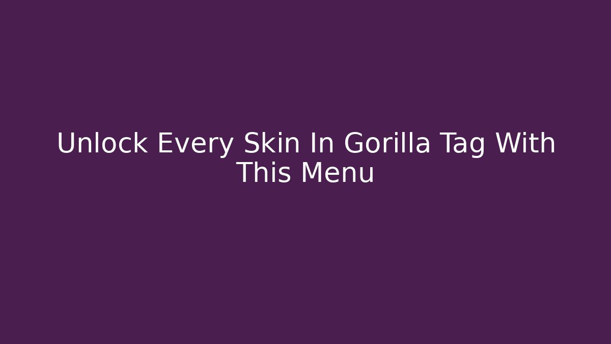 Unlock Every Skin In Gorilla Tag With This Menu - Buddy Program