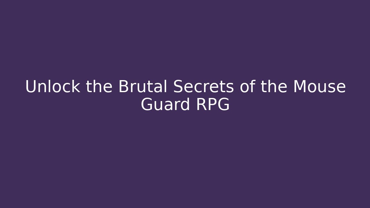 Unlock the Brutal Secrets of the Mouse Guard RPG - Buddy Program