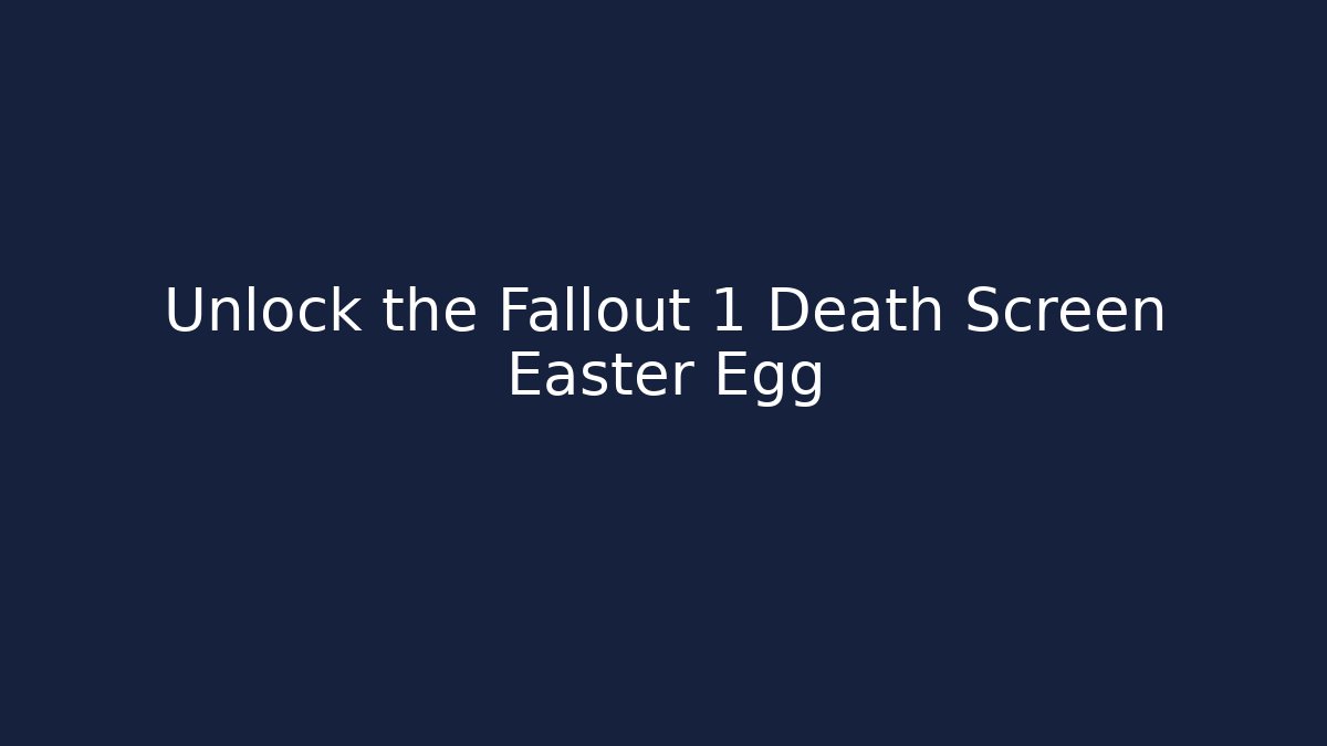 Unlock the Fallout 1 Death Screen Easter Egg