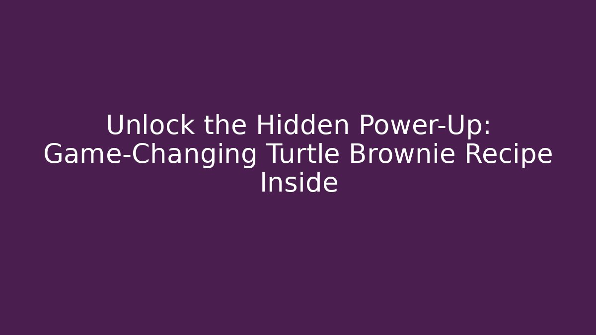Unlock the Hidden Power-Up: Game-Changing Turtle Brownie Recipe Inside - Buddy Program