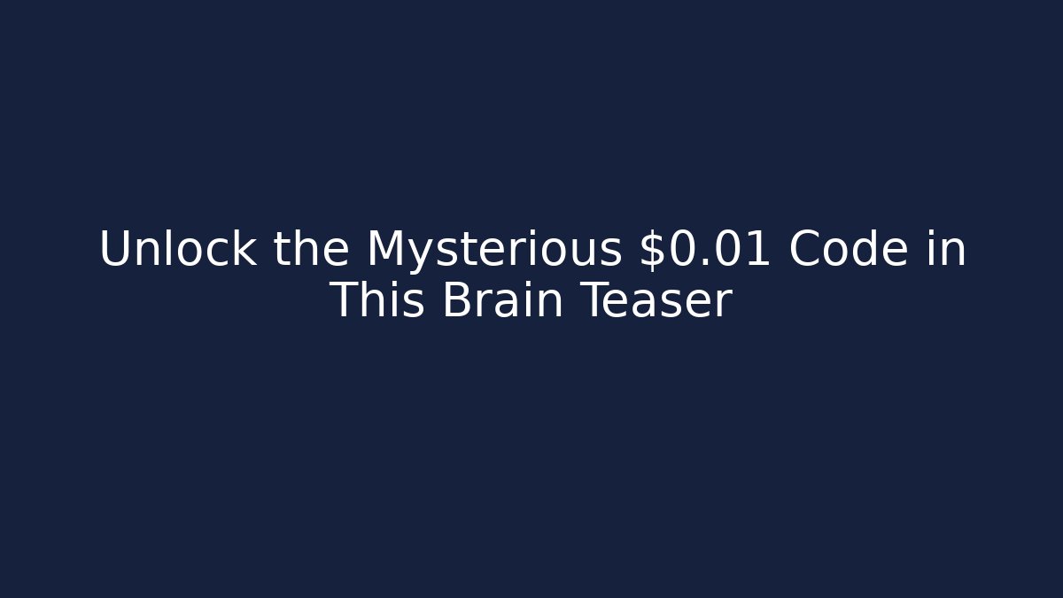 Unlock the Mysterious $0.01 Code in This Brain Teaser - Buddy Program
