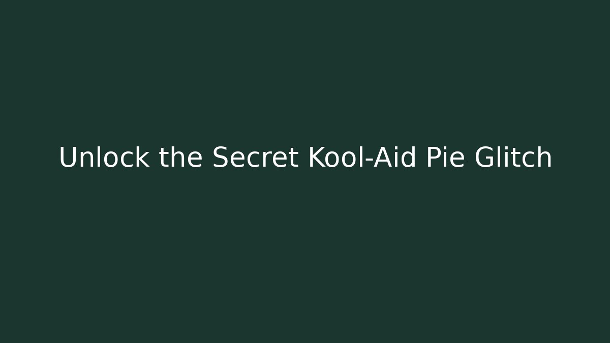 Unlock the Secret Kool-Aid Pie Glitch - Buddy Program