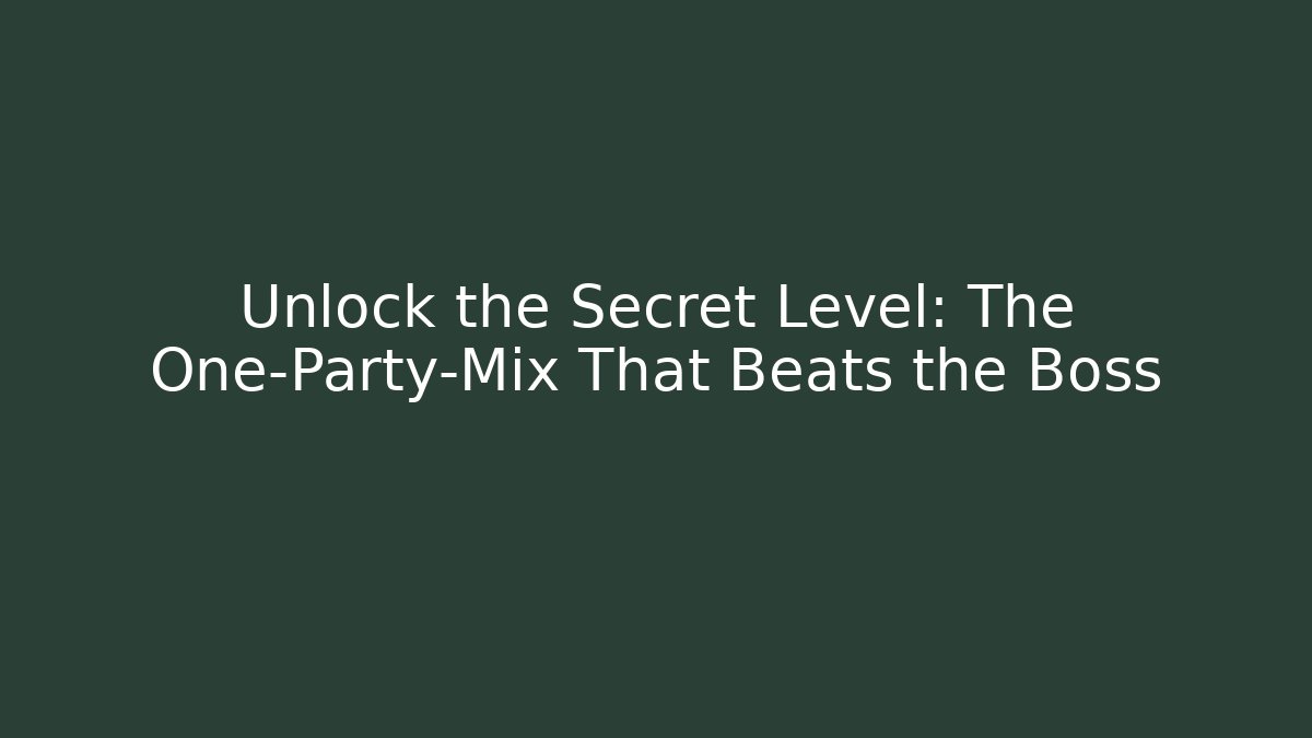 Unlock the Secret Level: The One-Party-Mix That Beats the Boss - Buddy Program
