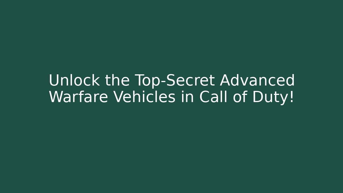 Unlock the Top-Secret Advanced Warfare Vehicles in Call of Duty!