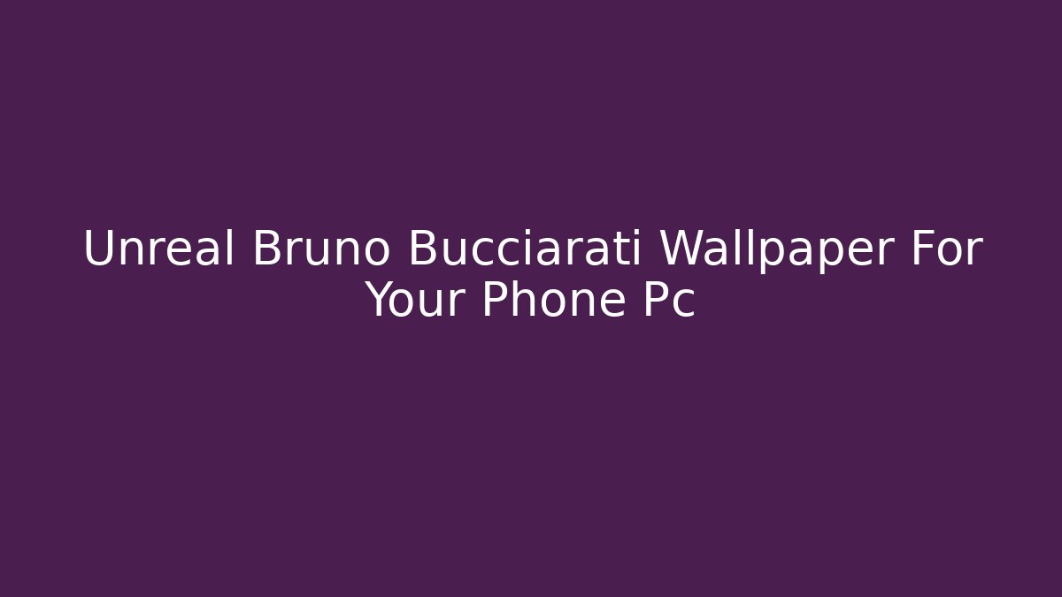Unreal Bruno Bucciarati Wallpaper For Your Phone Pc