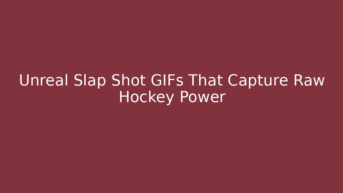 Unreal Slap Shot GIFs That Capture Raw Hockey Power