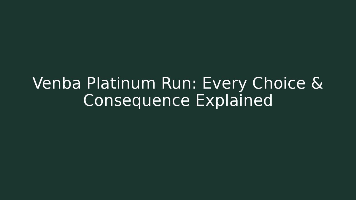 Venba Platinum Run: Every Choice & Consequence Explained