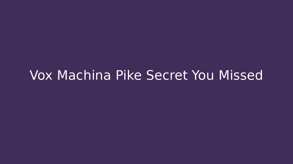 Vox Machina Pike Secret You Missed