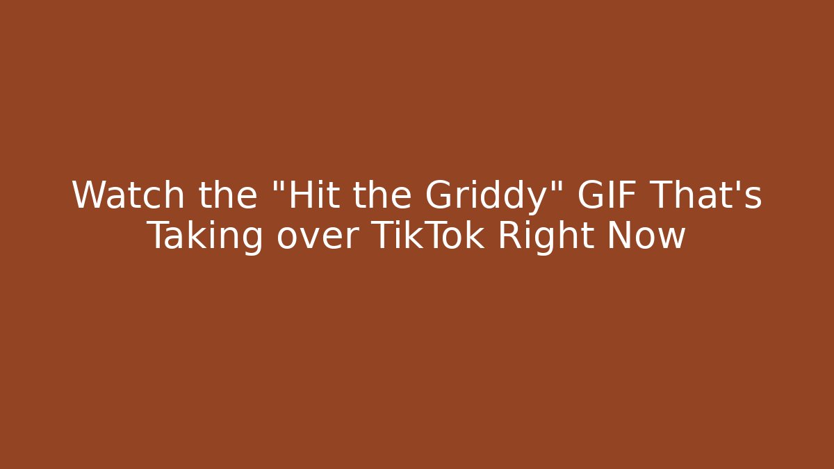 Watch the "Hit the Griddy" GIF That's Taking over TikTok Right Now