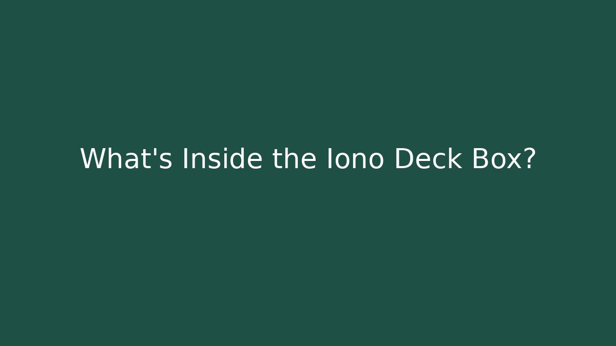 What's Inside the Iono Deck Box? - Buddy Program
