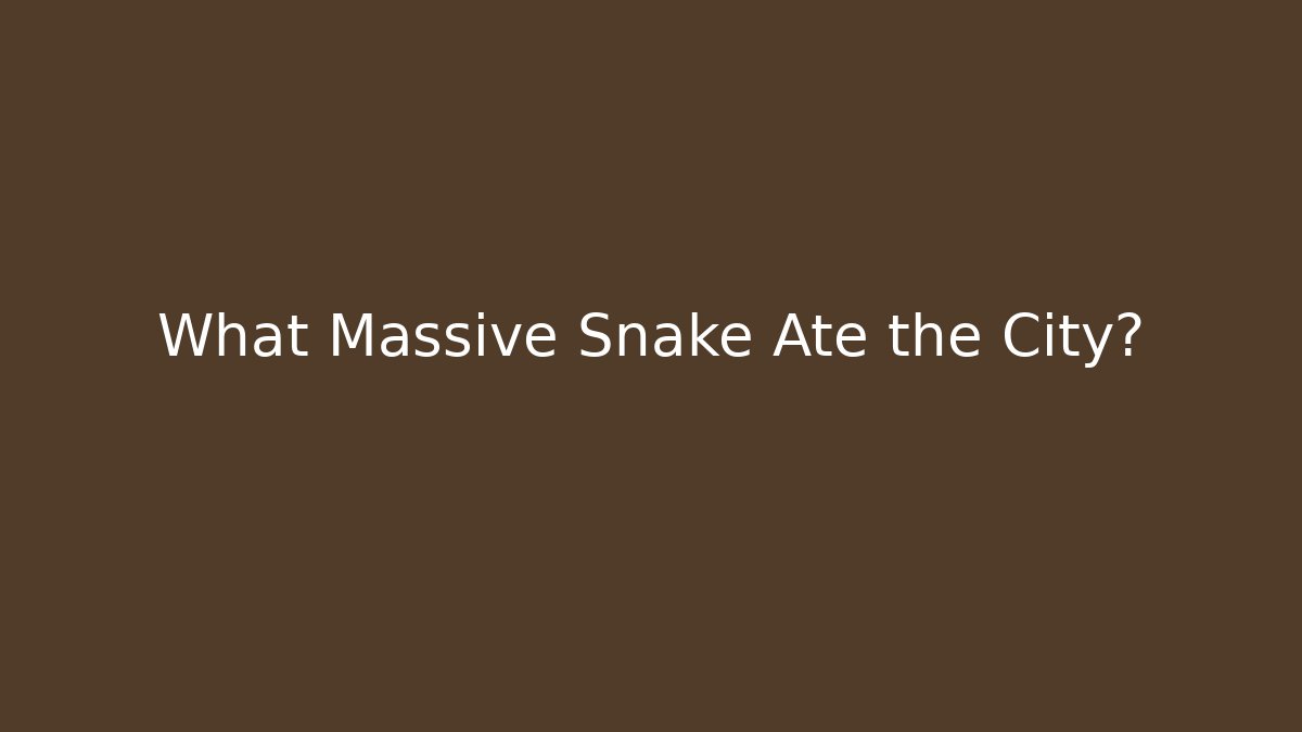 What Massive Snake Ate the City? - Buddy Program