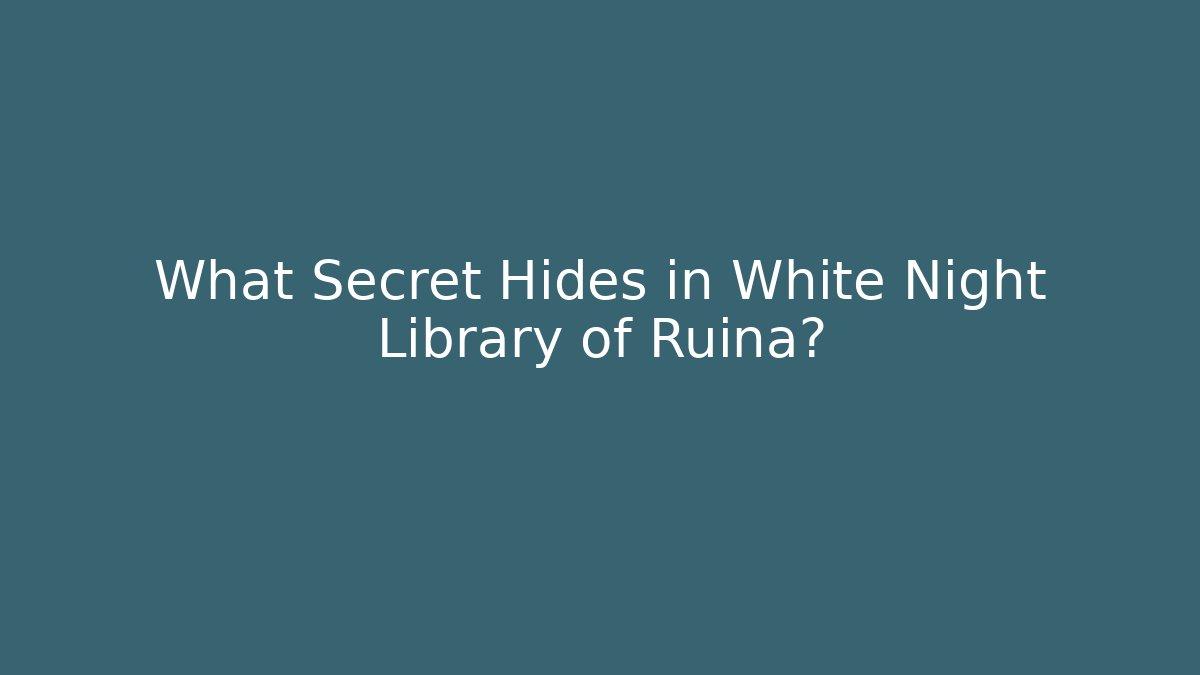 What Secret Hides in White Night Library of Ruina?