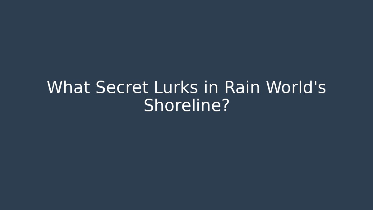 What Secret Lurks in Rain World’s Shoreline?