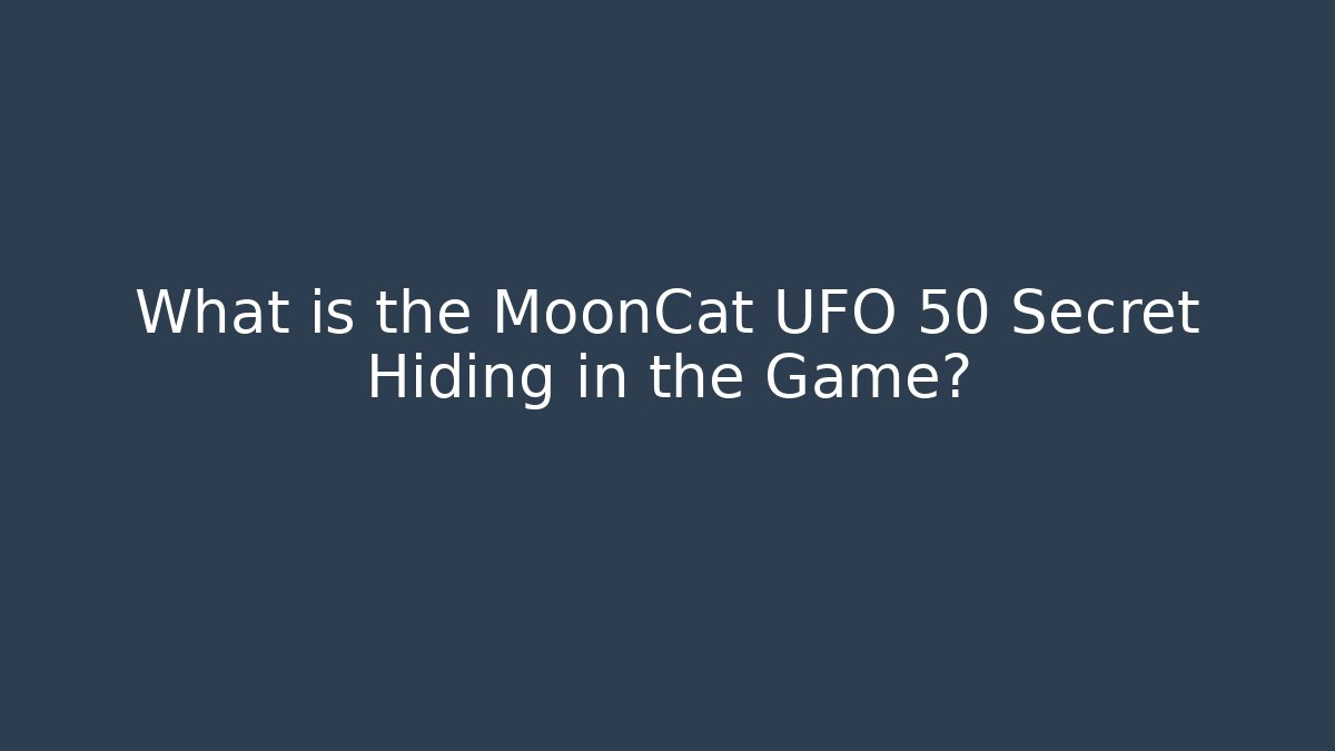What is the MoonCat UFO 50 Secret Hiding in the Game?
