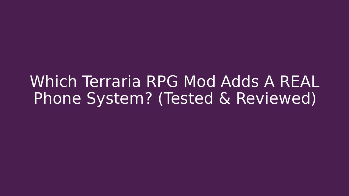 Which Terraria RPG Mod Adds A REAL Phone System? (Tested & Reviewed)
