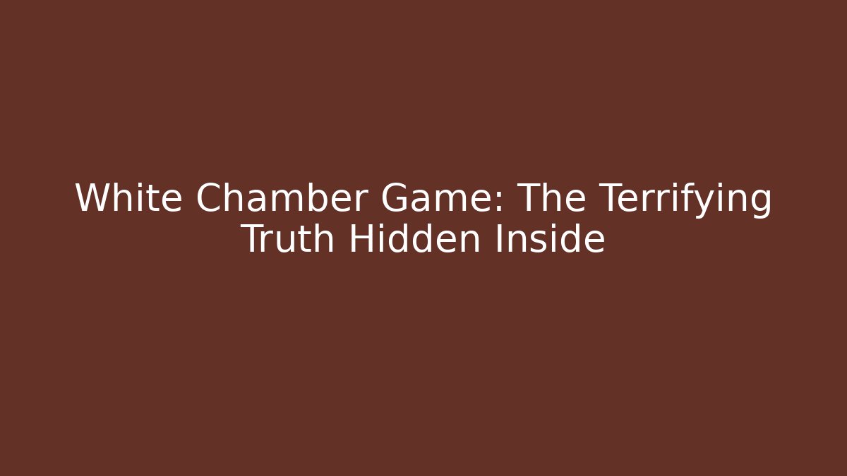 White Chamber Game: The Terrifying Truth Hidden Inside - Buddy Program