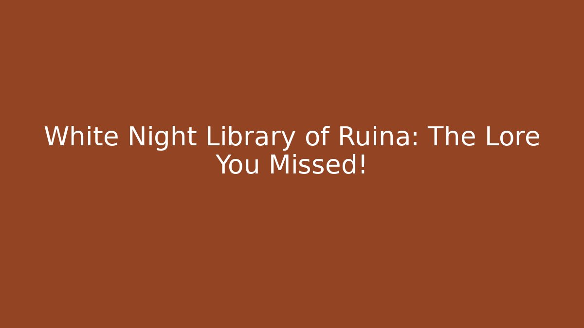 White Night Library of Ruina: The Lore You Missed!