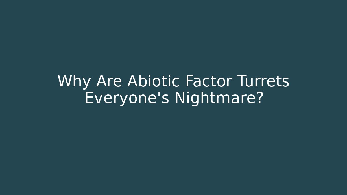 Why Are Abiotic Factor Turrets Everyone's Nightmare? - Buddy Program