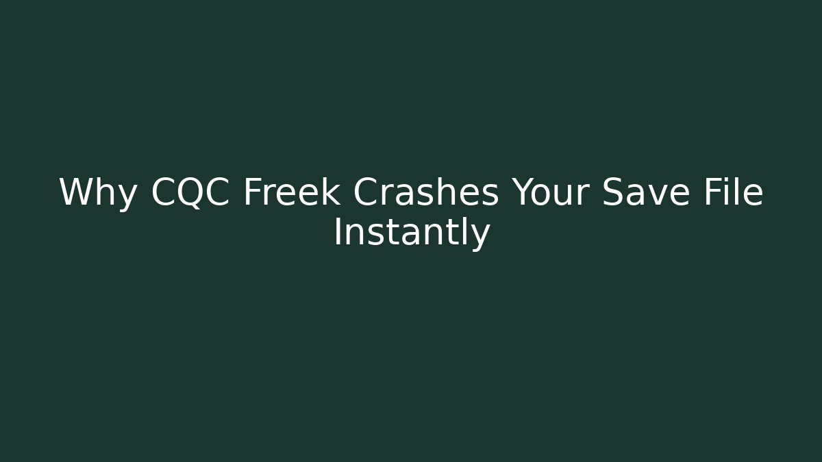 Why CQC Freek Crashes Your Save File Instantly