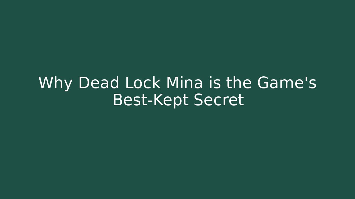 Why Dead Lock Mina is the Game's Best-Kept Secret