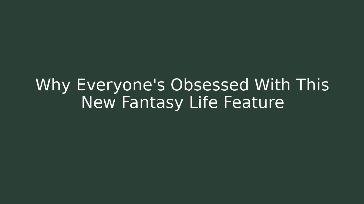 Why Everyone’s Obsessed With This New Fantasy Life Feature - Buddy Program
