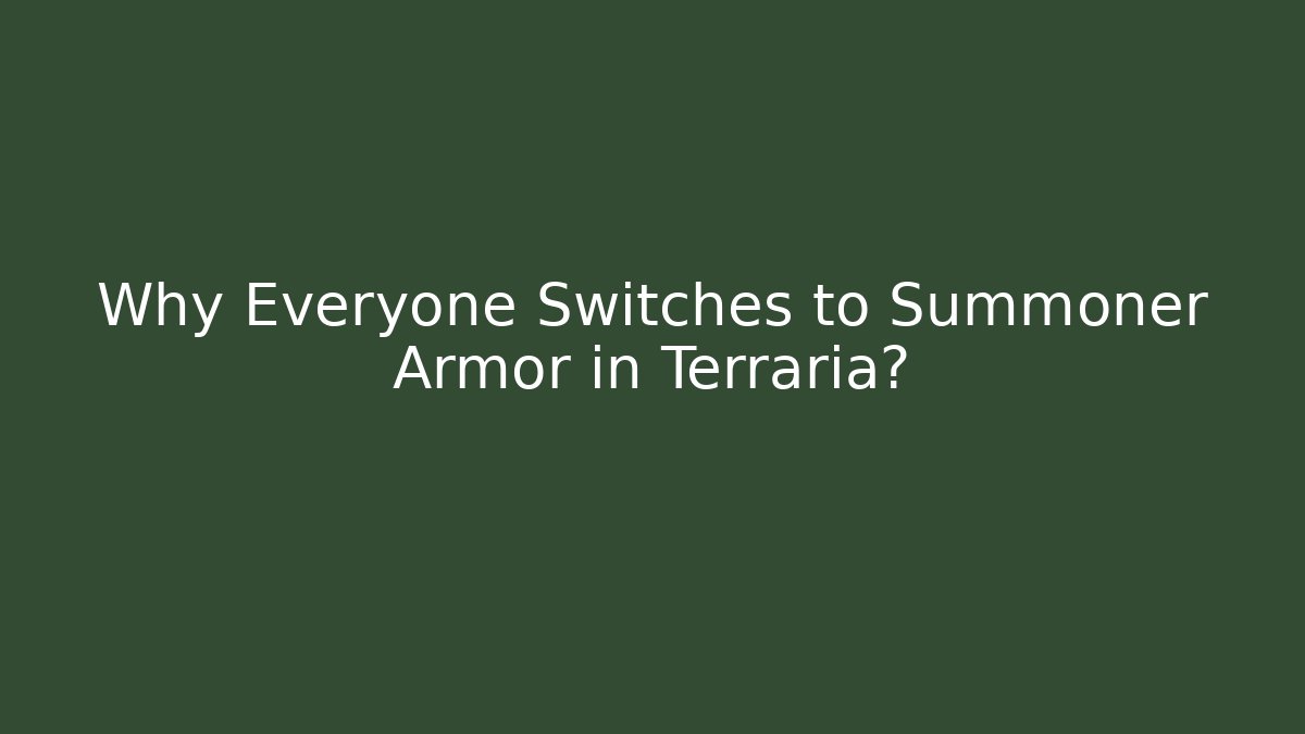 Why Everyone Switches to Summoner Armor in Terraria?