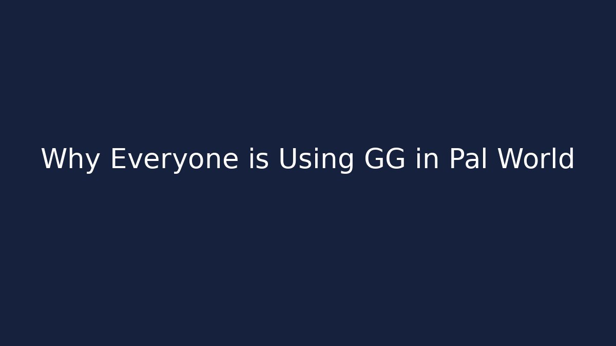 Why Everyone is Using GG in Pal World - Buddy Program