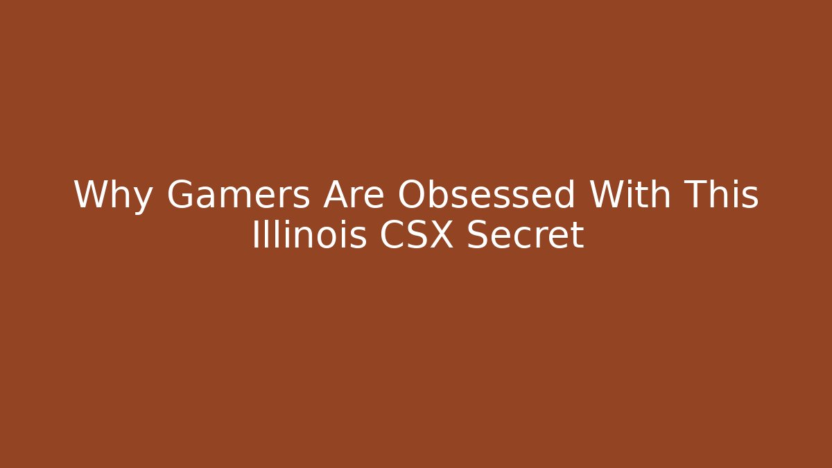 Why Gamers Are Obsessed With This Illinois CSX Secret