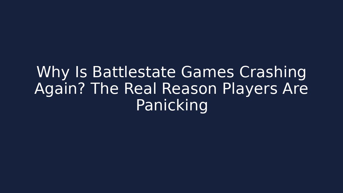 Why Is Battlestate Games Crashing Again? The Real Reason Players Are Panicking
