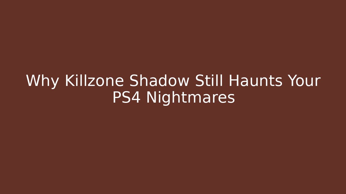 Why Killzone Shadow Still Haunts Your PS4 Nightmares - Buddy Program