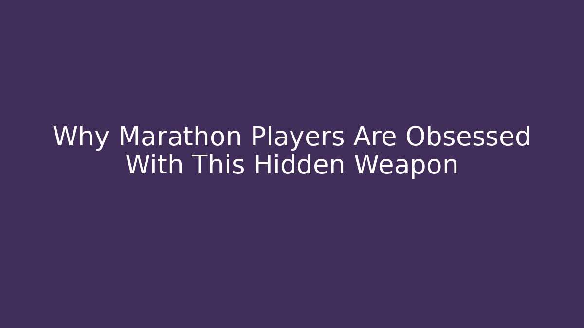 Why Marathon Players Are Obsessed With This Hidden Weapon
