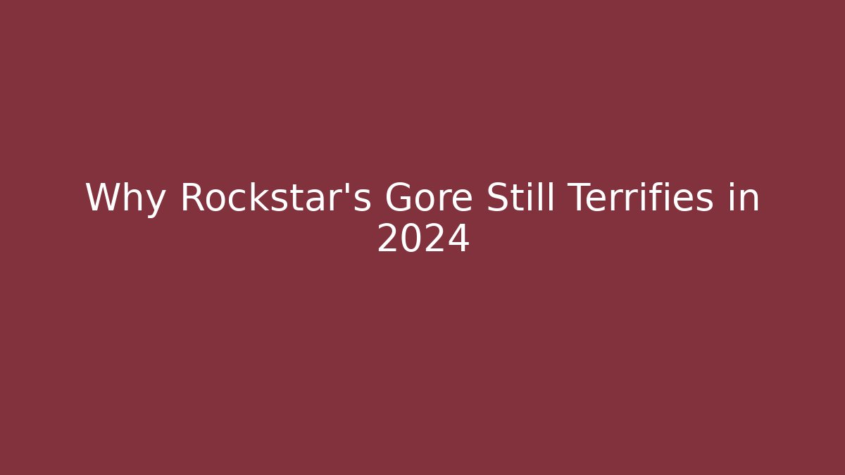 Why Rockstar's Gore Still Terrifies in 2024