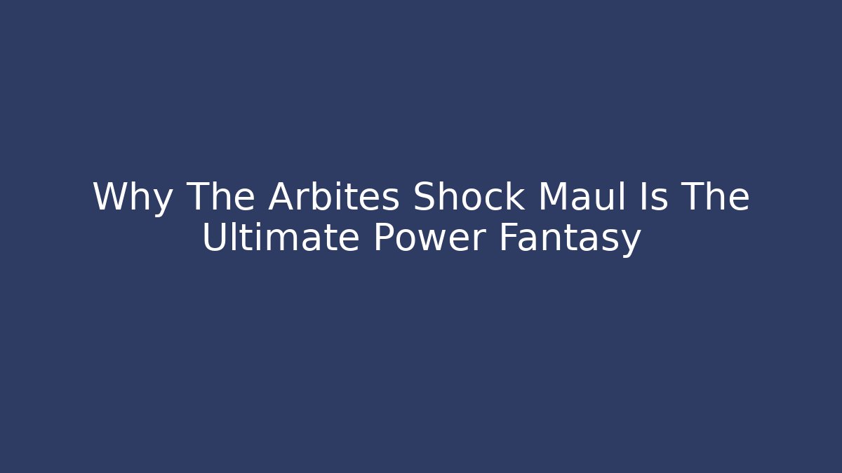 Why The Arbites Shock Maul Is The Ultimate Power Fantasy