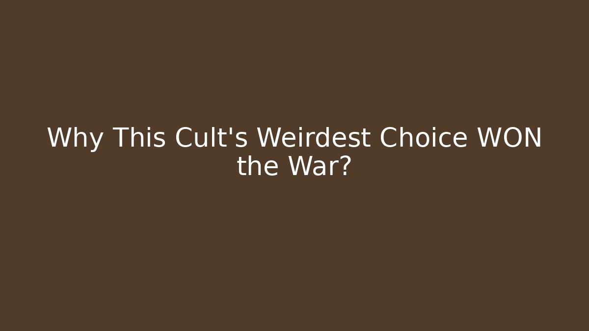Why This Cult's Weirdest Choice WON the War?