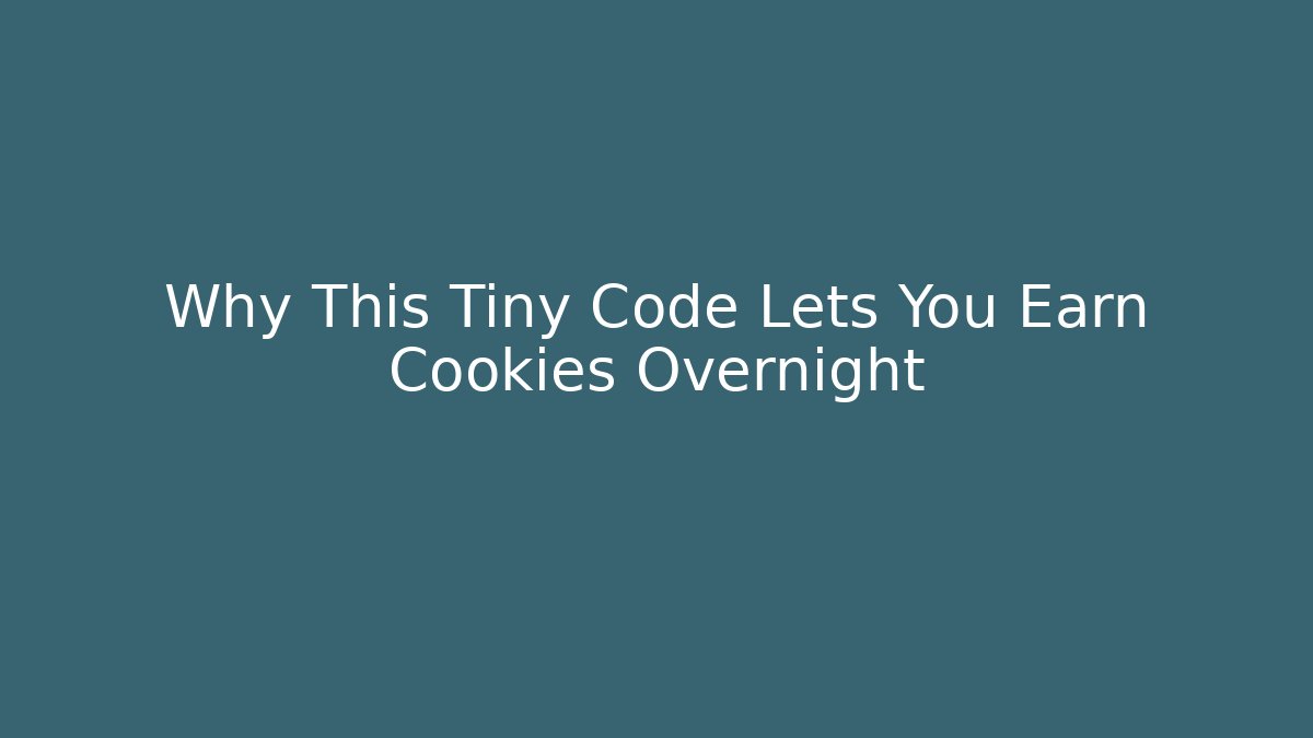 Why This Tiny Code Lets You Earn Cookies Overnight