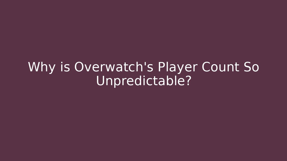 Why is Overwatch's Player Count So Unpredictable? - Buddy Program