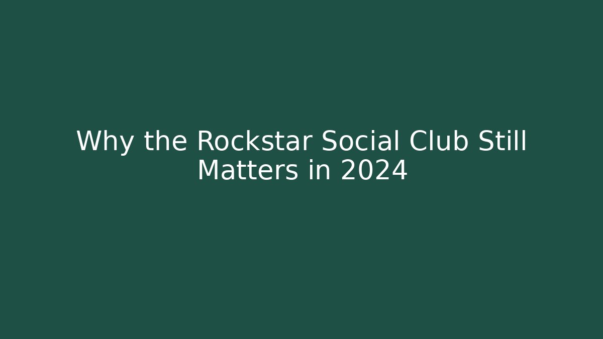 Why the Rockstar Social Club Still Matters in 2024 - Buddy Program