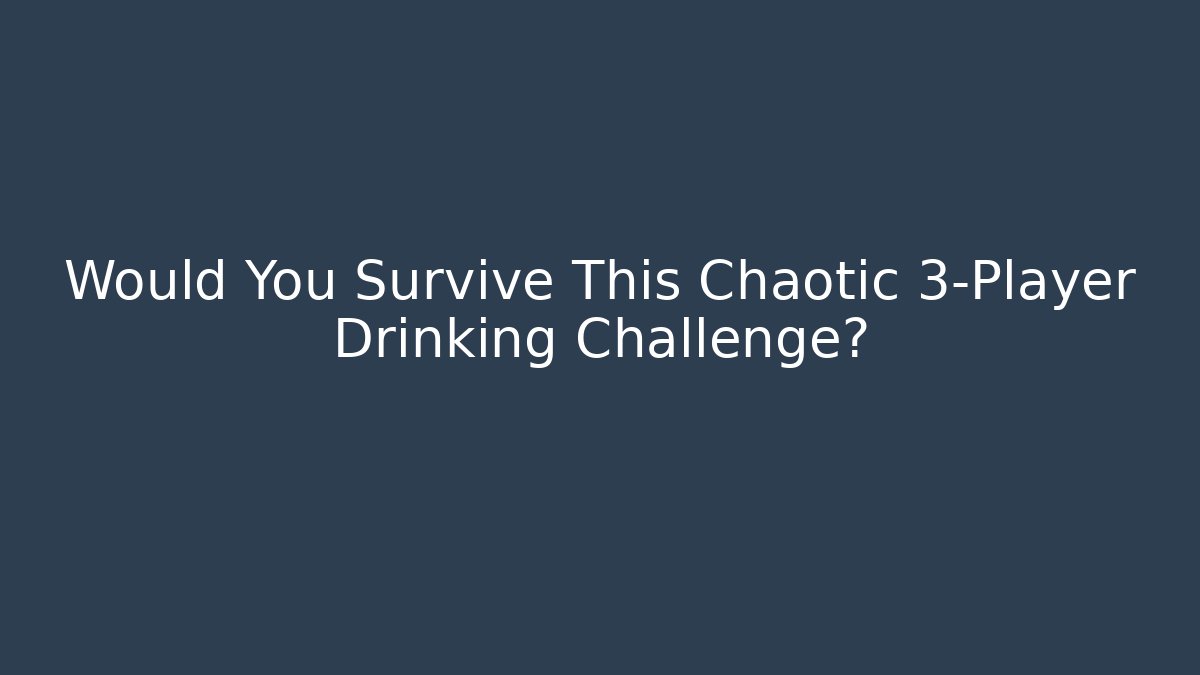 Would You Survive This Chaotic 3-Player Drinking Challenge? - Buddy Program